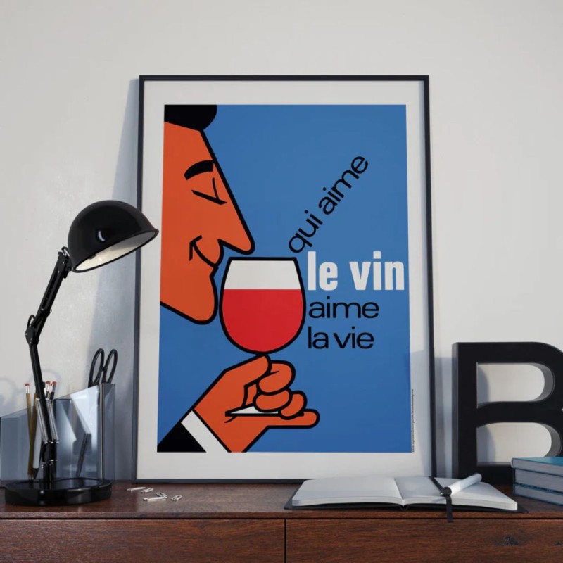 Qui Aime le Vin Aime la Vie